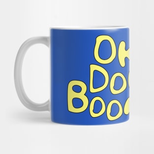 Okily Dokily Boomerino Mug